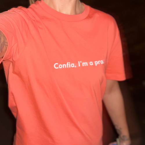Confia. I'm a pro.